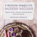 Cover Art for 9781782497059, 5-Minute Magic: Rapid rituals, efficient enchantments and swift spells for busy witches by Cerridwen Greenleaf