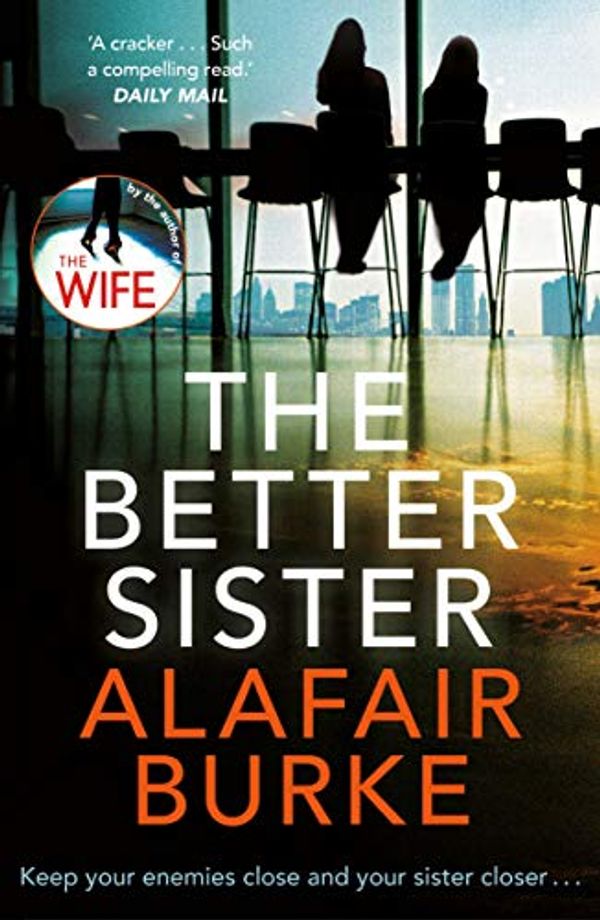 Cover Art for B07LGFNLXY, The Better Sister by Alafair Burke