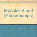 Cover Art for 9780606019101, Monster Blood (Goosebumps) by R. L. Stine