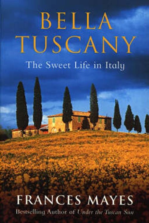 Cover Art for 9780553812503, Bella Tuscany by Frances Mayes