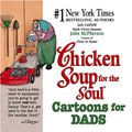 Cover Art for B012YEQWHO, Chicken Soup for the Soul Cartoons for Dads by Jack Canfield