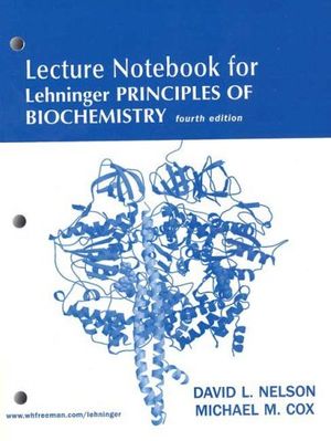 Cover Art for 9780716759546, Principles of Biochemistry: Lecture Note Book by Lehninger, Albert L., Nelson, David L., Cox, Michael