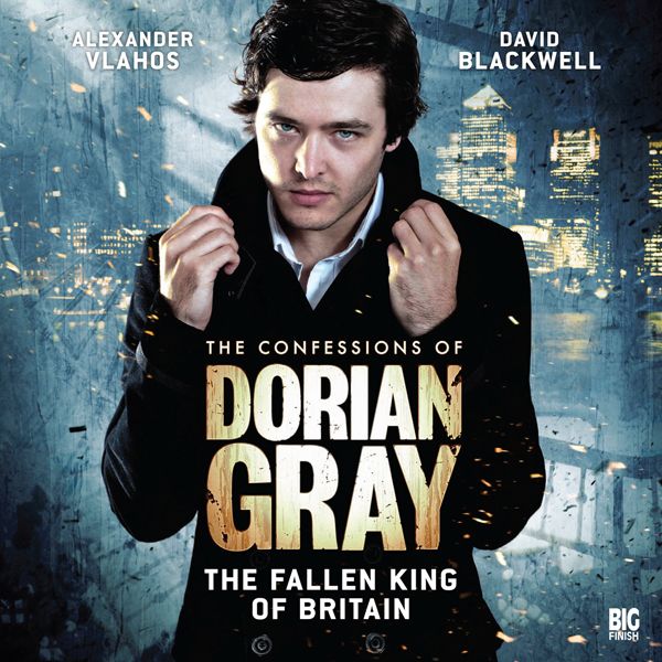 Cover Art for B01JB8G5YG, The Confessions of Dorian Gray - The Fallen King of Britain by Unknown
