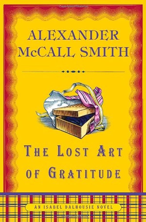 Cover Art for 9781408700648, The Lost Art of Gratitude by Alexander McCall Smith