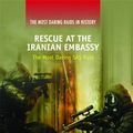 Cover Art for 9781448818693, Rescue at the Iranian Embassy by Gregory Fremont-Barnes