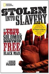 Cover Art for 9781426318351, Stolen Into Slavery: The True Story of Solomon Northup, Free black Man by Dennis Fradin, Judith Fradin