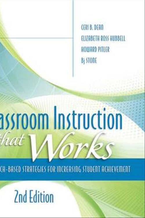 Cover Art for 9781416613626, Classroom Instruction That Works by Ceri B. Dean, Elizabeth Ross Hubbell