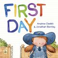 Cover Art for 9781743096550, First Day by Andrew Daddo, Jonathan Bentley