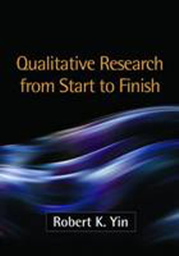 Cover Art for 9781606237014, Qualitative Research from Start to Finish by Robert K. Yin