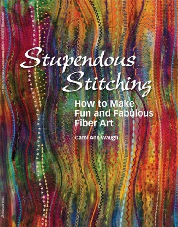 Cover Art for 9780972892636, Title: Stupendous Stitching How to Make Fun and Fabulous by Unknown