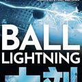 Cover Art for B0BPCMX555, Ball Lightning by Cixin Liu
