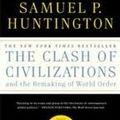 Cover Art for B006PB5OJ0, The Clash of Civilizations and the Remaking of World Order by Samuel P. Huntington