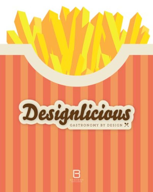 Cover Art for 9789810715779, Designlicious: Gastronomy by Design by Basheer Graphic Books