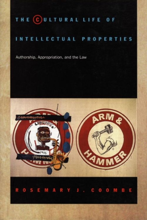 Cover Art for 9780822321194, The Cultural Life of Intellectual Properties by Rosemary J. Coombe