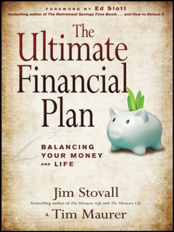 Cover Art for 9781118107966, The Ultimate Financial Plan: Balancing Your Money and Life by Jim Stovall