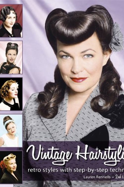 Cover Art for 9780981663913, Vintage Hairstyling: Retro Styles with Step-by-Step Techniques by Lauren Rennells