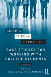 Cover Art for 9780415898706, Linking Theory to Practice - Case Studies for Working with College Students by edited by Frances K. Stage, Michael Dannells