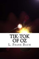 Cover Art for 9781534761919, Tik-Tok of Oz by L. Frank Baum