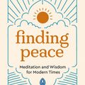 Cover Art for 9780241523001, Finding Peace: Meditation and Wisdom for Modern Times by Lama Yeshe Losal Rinpoche