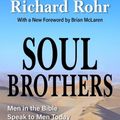 Cover Art for 9781626985513, Soul Brothers: Men in the Bible Speak to Men Today - Revised Edition by Rohr, Richard