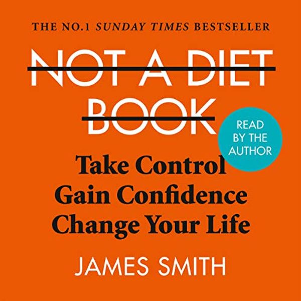 Cover Art for B07V7FZJVW, Not a Diet Book by James Smith