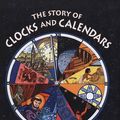 Cover Art for 9781417814695, The Story of Clocks and Calendars by Betsy Maestro