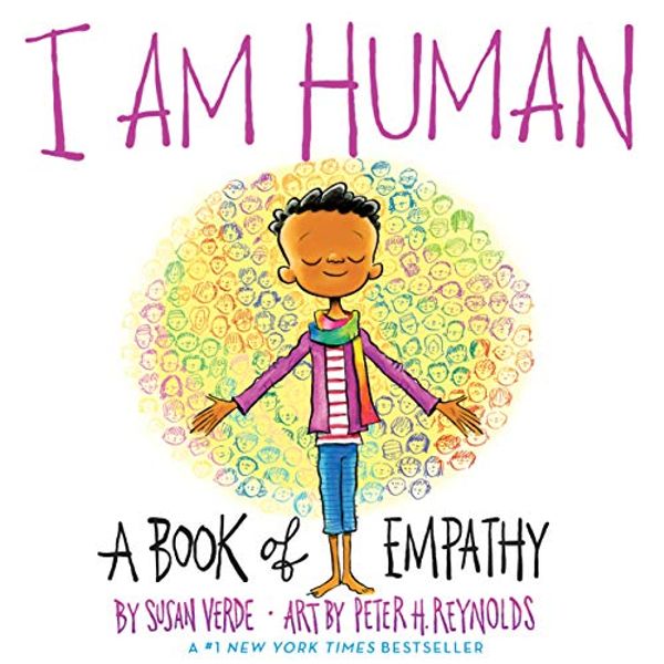 Cover Art for B07BFSXHL2, I Am Human: A Book of Empathy by Susan Verde