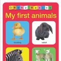 Cover Art for 9781849158374, My First Animals by Roger Priddy