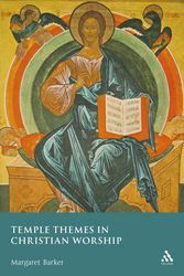 Cover Art for 9780567032768, Temple Themes in Christian Worship by Margaret Barker