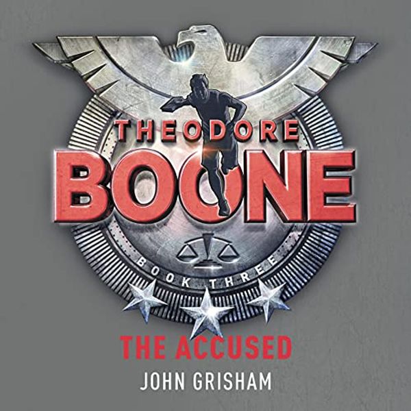Cover Art for B0085Y7HB8, Theodore Boone: The Accused: Theodore Boone 3 by John Grisham