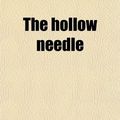 Cover Art for 9780217390057, The Hollow Needle by Maurice Leblanc