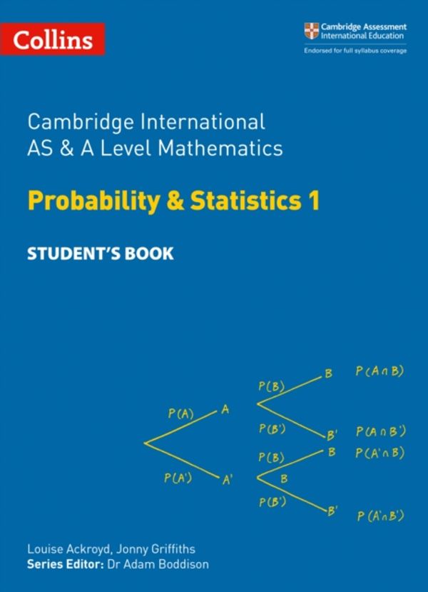 Cover Art for 9780008257767, Cambridge International AS and A Level Mathematics Statistics 1 Student's BookCambridge International Examinations by Louise Ackroyd, Jonny Griffiths