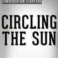 Cover Art for 9781519918697, Circling the Sun: A Novel by Paula McLain Conversation Starters by dailyBooks