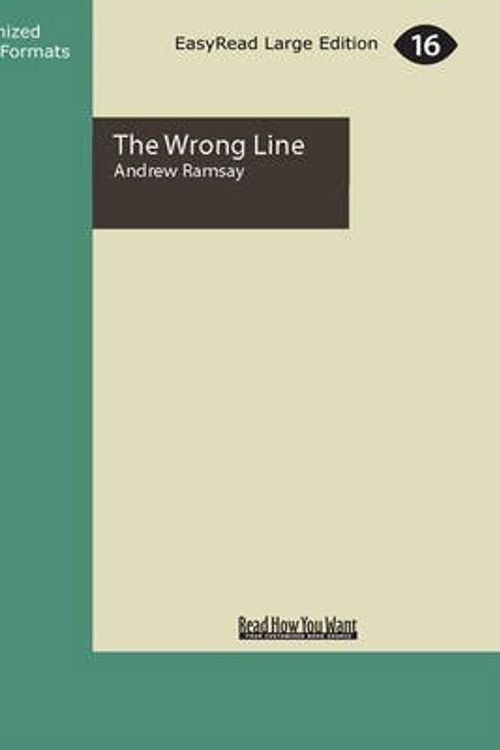 Cover Art for 9781459649590, The Wrong Line by Andrew Ramsay