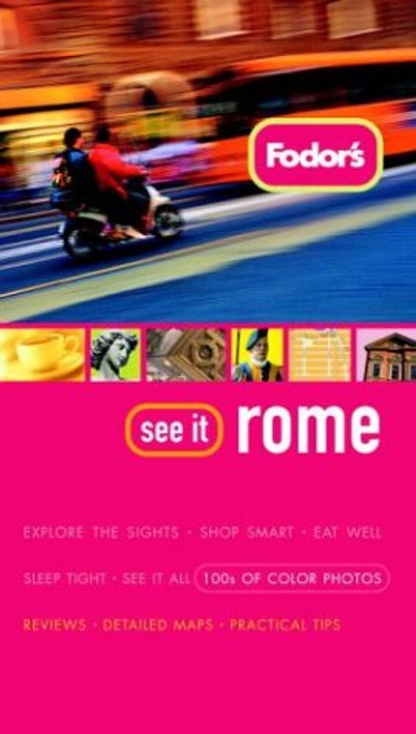Cover Art for 9781400013845, Fodor's See It Rome, 1st Edition by Fodor's, Manufactured by Fodor's