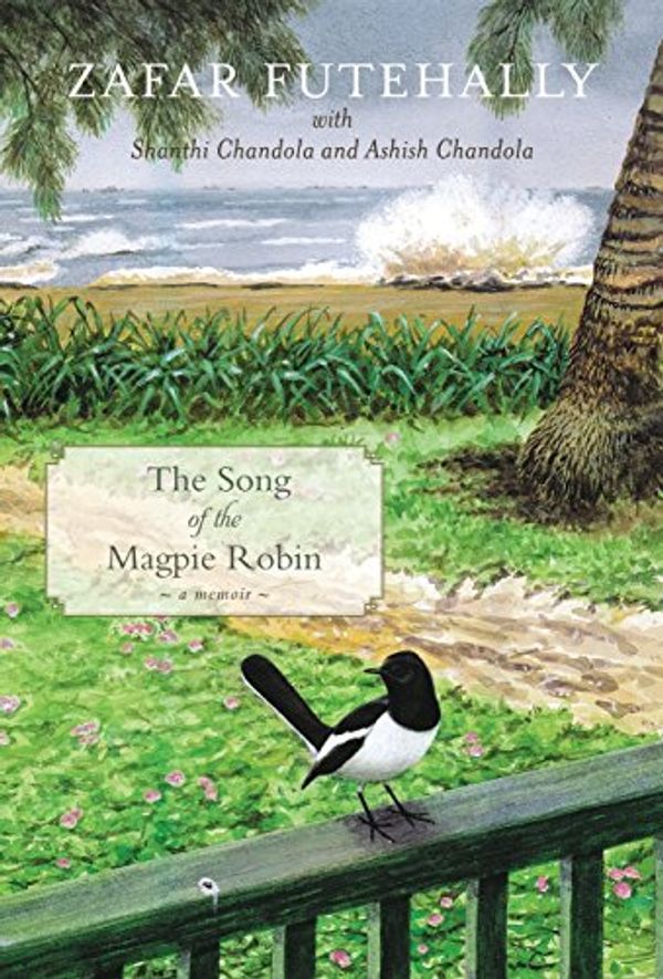 Cover Art for 9788129134684, The Song of the Magpie Robin by Zafar Futehally