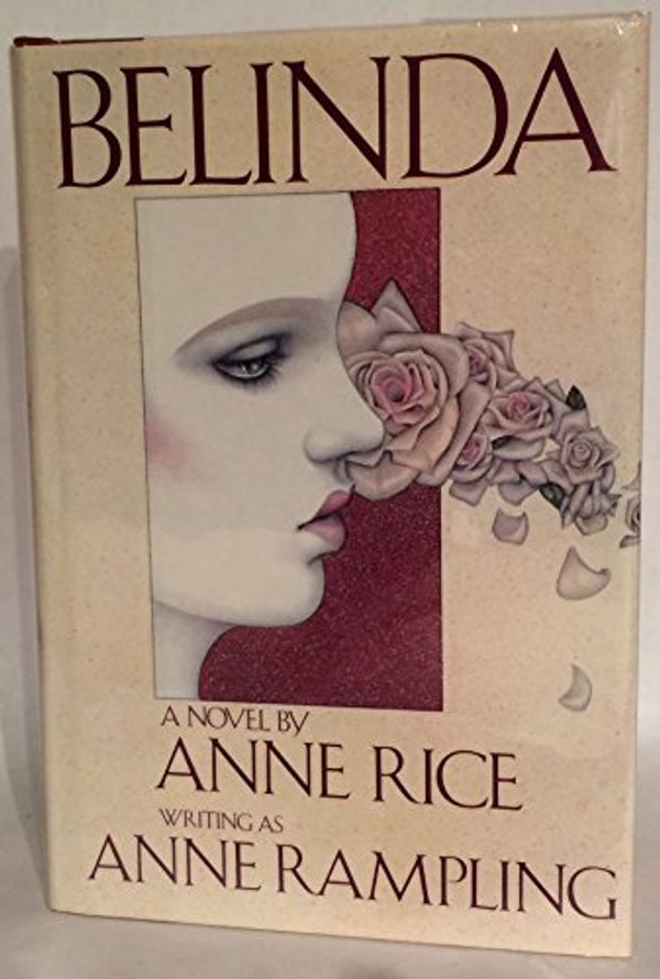 Cover Art for B00AEBEEQQ, Belinda. A Novel. Review Copy. Inscribed Association Copy. by Anne (Writing as Anne Rampling) Rice