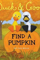 Cover Art for 9780375858130, Duck & Goose Find a Pumpkin by Tad Hills