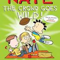 Cover Art for 8601410705466, Big Nate: The Crowd Goes Wild! by Lincoln Peirce