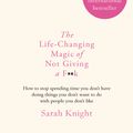 Cover Art for 9781784298470, The Life-Changing Magic of Not Giving a F**k by Sarah Knight