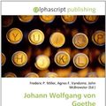 Cover Art for 9786130046057, Johann Wolfgang von Goethe by 