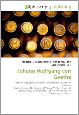 Cover Art for 9786130046057, Johann Wolfgang von Goethe by 
