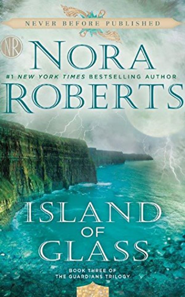 Cover Art for 9781501224089, Island of Glass (Guardians Trilogy) by Nora Roberts