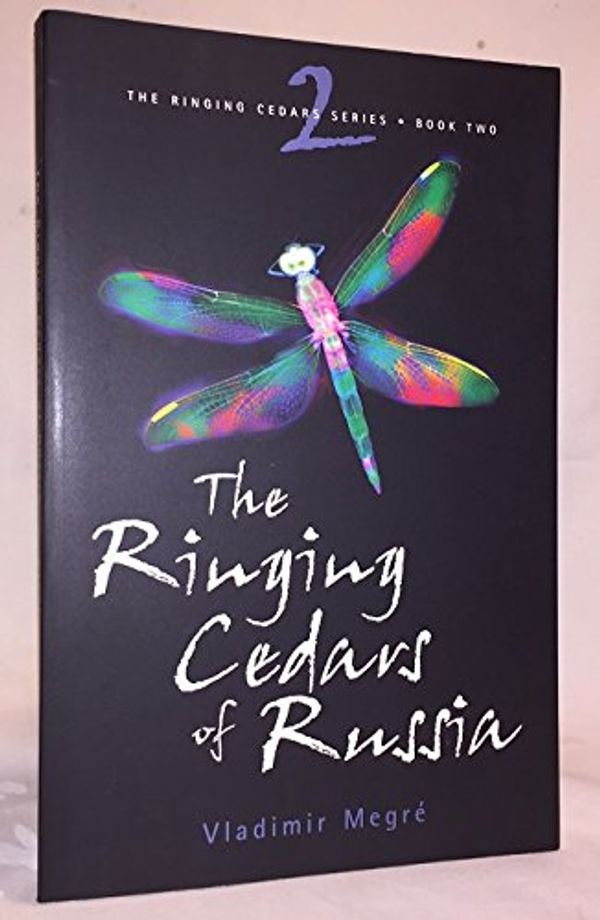 Cover Art for 8601416535661, The Ringing Cedars of Russia (The Ringing Cedars Series, Book 2): Written by Vladimir Megre, 2005 Edition, (1st) Publisher: Ringing Cedars Press [Paperback] by Vladimir Megre