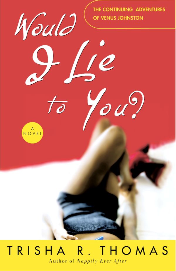 Cover Art for 9781400049035, Would I Lie to You? by Trisha R. Thomas