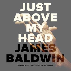 Cover Art for 9781504684484, Just above My Head by James Baldwin