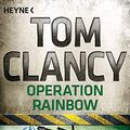 Cover Art for 9783453436800, Operation Rainbow by Tom Clancy