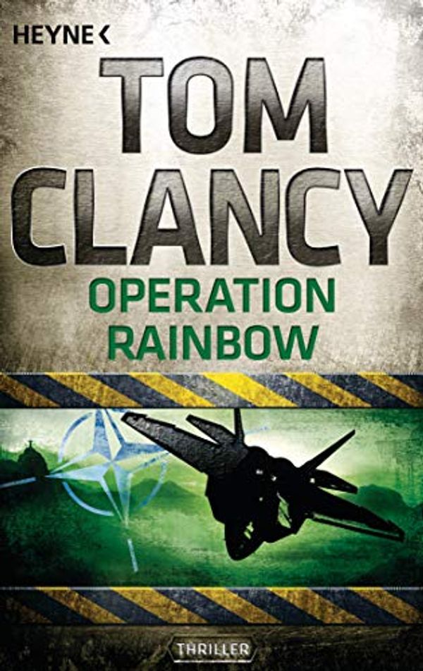 Cover Art for 9783453436800, Operation Rainbow by Tom Clancy