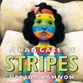 Cover Art for 8601410835163, A Bad Case of Stripes by David Shannon