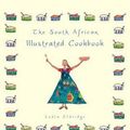 Cover Art for 9780749007744, The South African Illustrated Cookbook by Lehla Eldridge